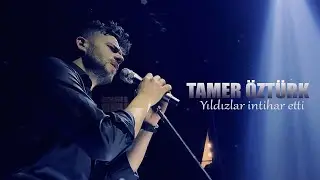 Tamer Öztürk - Yıldızlar İntihar etti