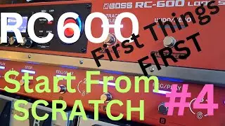 Boss RC600 - Start From SCRATCH #4 -External Foot Switch Setup