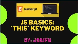 Javascript Basics - `this` keyword in function scope