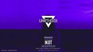 NEXXFRIDAY - IKOT (with Jnske, Yuridope, Jae K & Because)