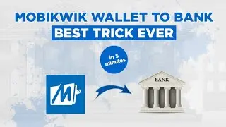 ( Proof ) Trick To Transfer Mobikwik Balance Into Bank Account Without Any Charge