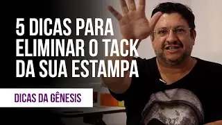 #83 - 5 Dicas para eliminar o tack da sua estampa (silk screen)