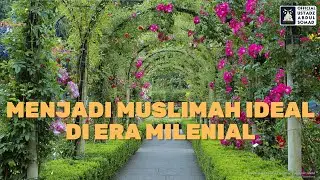 Menjadi Muslimah Ideal Di Era Milenial - BANDUNG | 18/06/2023 | Ust Abdul Somad