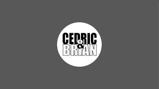 Cedric and Brian is going live!