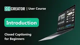 Closed Captioning for Beginners - Introduction (2025)