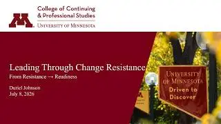 UMN Webinar | Leading Through Change Resistance