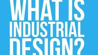 What Is Industrial Design