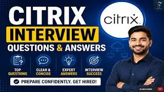 Citrix Interview Questions and Answers | Specialist Citrix Engineer Top 19 Q&A  for Success