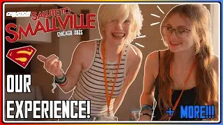 Salute to Smallville Chicago 2025: Our Experience + Showing Our Cosplay and MORE! ft. Special Guest!