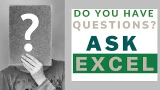 Do you have Questions? You can ask Excel