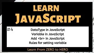 #4 JavaScript Tutorial | Variable in JavaScript | Data Type , Add Br Tag, Rules for Variable in JS
