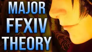 FFXIV Theory:  Fandaniel, The Final Days, and World of Ruin!