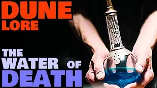 The Water of Death | Paul's Spice Destruction Explained | Dune Lore