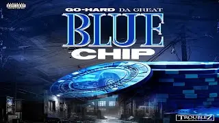 GO-HARD DA GREAT - Da Blue Chip Intro Feat. JusTrameha (Visualizer)