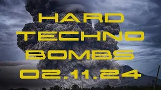 Hard Techno Bombs 02 11 24
