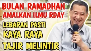 BULAN RAMADAN AMALKAN ILMU RDAY! LEBARAN PASTI KAYA RAYA TAJIR MELINTIR!? #rday