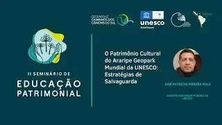 O Patrimônio Cultural do Geopark Araripe: Estratégias de Salvaguarda - Patricio Mello