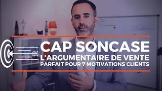 Méthode CAP SONCASE : exemple de tableau d'argumentaire de vente