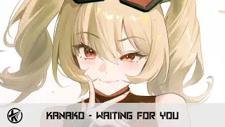 Nightcore - Waiting for You | Kanako