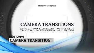 Proshow Template - Camera Transitions