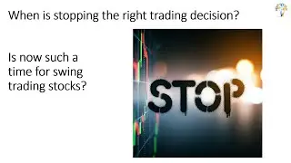When is stopping the right trading decision?