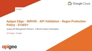 Apigee Edge - 4MV4D - API Validation - Regex Protection Policy - S16E01
