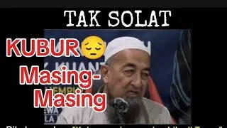 Tak Solat Kubur Masing² #solat  #ustazazharidrus #perkongsian #allmuslim #islam #fypp