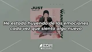 [Letra] Conro - just wanna luv // SUB ESPAÑOL