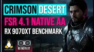 Crimson Desert PC Benchmark | RX 9070 XT + Ryzen 9 3950X | FSR 4.1 Native AA (CachyOS)