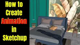 SketchUp animation model |How to make walkthrough video in SketchUp|