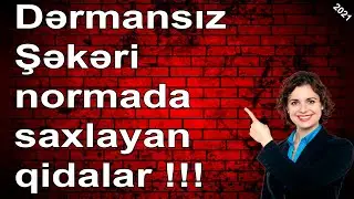 Seker Xesteleri Ne Yemelidir,Şəkər Xəstələri Nə Yeməli,Qanda Şəkəri aşağı salan qidalar,
