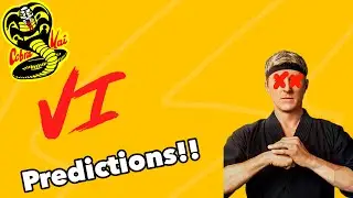 MY TOP 3 COBRA KAI SEASON 6 PREDICTIONS!!
