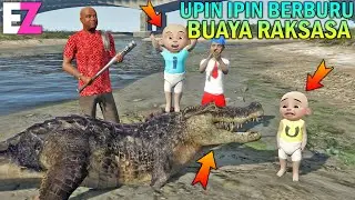 UPIN IPIN BERBURU BUAYA RAKSASA, UPIN TAKUT - GTA 5 SULTAN BOCIL