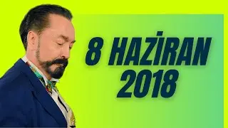 Adnan Oktar ile Sohbet Programı 8 Haziran 2018