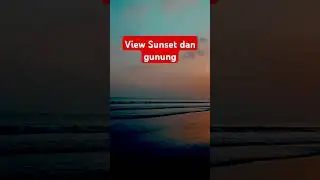 sunset dan gunung 