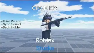 Roblox Studio CFGK Kit System Animations (FE Gun Kit)