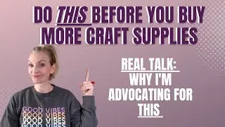 STOP Buying Craft Supplies You May Not Need - Get Organized Instead! Answering Your Questions