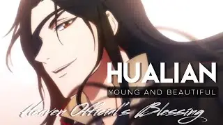 HuaLian - Young and Beautiful |Heaven Official’s Blessing| 