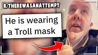 r/therewasanattempt | to sneak in WITHOUT a mask...