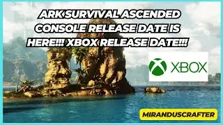 ARK SURVIVAL ASCENDED CONSOLE RELEASE DATE NEWS! XBOX RELEASE DATE! NOVEMBER 14TH!