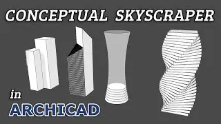 Skyscraper Modeling in Archicad Tutorial