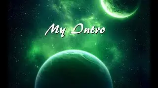 My Intro (Check Description)