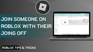 How To Join Someone On Roblox With Their Joins Off (Full Guide)