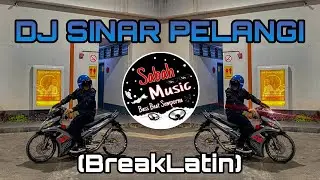 SABAH MUSIC - DJ SINAR PELANGI(BREAKLATIN)