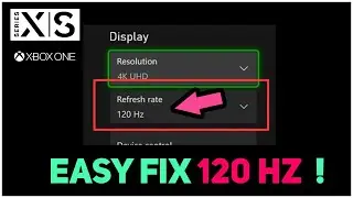 Xbox Series X/S 120 HZ Won't Work EASY FIX!