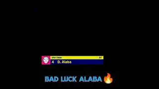 Bad Luck Alaba 🔥