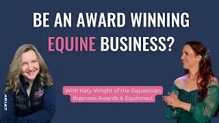 #188: Chatting the Equestrian Business Awards with Katy Wright