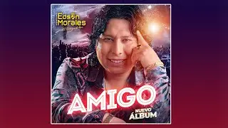 Amigo - Live - Edson Morales - 2021 (Oficial)