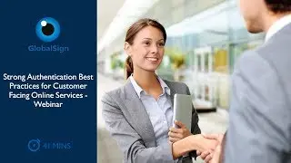Strong Authentication Best Practices for Customer Facing Online Services | Webinar