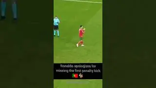 Ronaldo apologizes for missing the first penalty kick #goat #fyp #portugal🇵🇹  #shorts